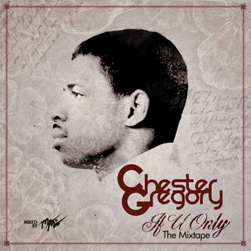 Chester Gregory If U Only mixtape